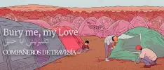 Bury Me, My Love: Compañeros de travesía