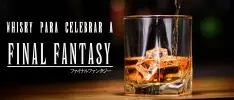 Un Whisky para celebrar los 30 años de Final Fantasy