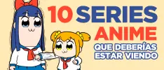10 series anime que deberías estar viendo