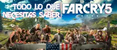 Todo lo que necesitas saber de Far Cry 5