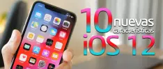 10 características de iOS 12 que tal vez no conoces
