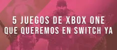 5 juegos de Xbox One que queremos tener en Switch ya