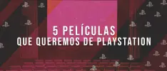5 películas que queremos de PlayStation