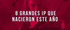 8 grandes IPs que nacieron este año