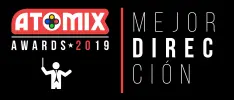Mejor Dirección – Atomix Awards 2019