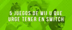 5 juegos de Wii U que urge tener en Switch