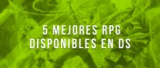 Los 5 mejores RPG disponibles en DS