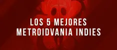 Los 5 mejores Metroidvania indies