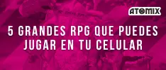 5 grandes RPG que puedes jugar en tu celular