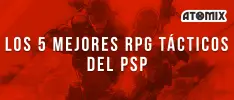 Los 5 mejores RPG Tácticos del PSP