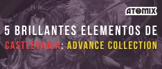 5 brillantes elementos de la Castlevania: Advance Collection