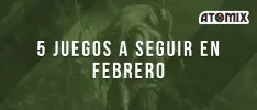 5 juegos a seguir en febrero