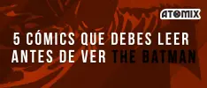 5 cómics que debes leer antes de ver The Batman
