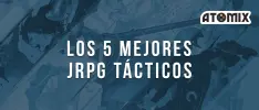 Los 5 mejores JRPG Tácticos
