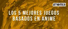 Los 5 mejores juegos basados en anime