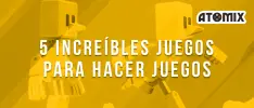5 increíbles juegos para hacer juegos