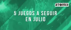 5 juegos a seguir en julio