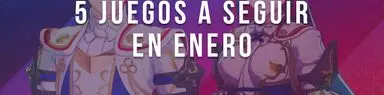 5 juegos a seguir en enero