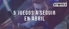 5 juegos a seguir en abril