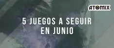 5 juegos a seguir en junio