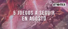 5 juegos a seguir en agosto
