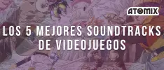 Los 5 mejores soundtracks de videojuegos