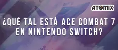 ¿Qué tal está Ace Combat 7: Skies Unknown en Switch?