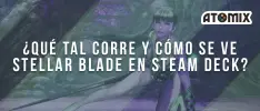 ¿Qué tal corre Stellar Blade en Steam Deck?